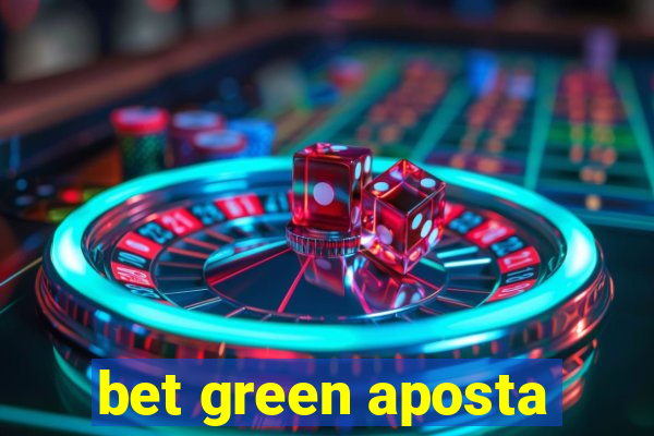 bet green aposta